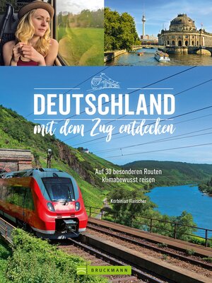 cover image of Deutschland mit dem Zug entdecken